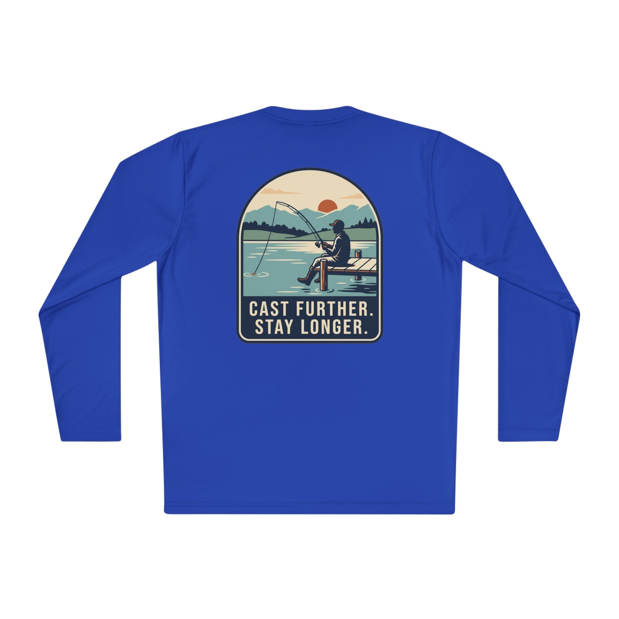 Cast Further, Stay Longer Long Sleeve Tee — ReelNorth Co. Fishing Graphic