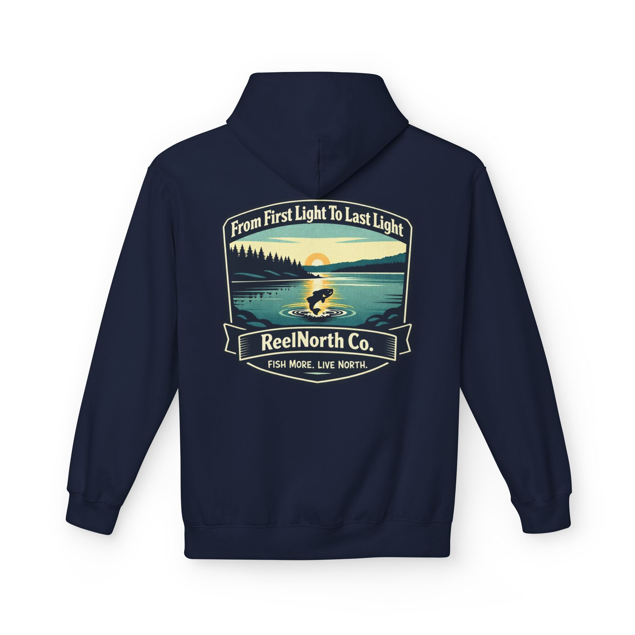 Fishing Hoodie — "Reel North Co. From First Light To Last Light" Pullover